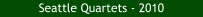 Seattle Quartets - 2010